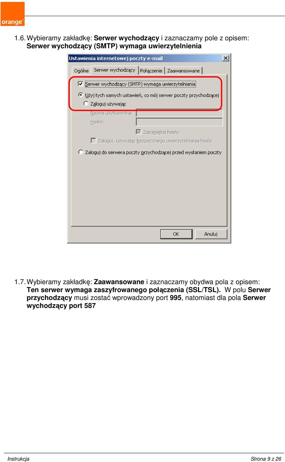 Wybieramy zakładkę: Zaawansowane i zaznaczamy obydwa pola z opisem: Ten serwer wymaga