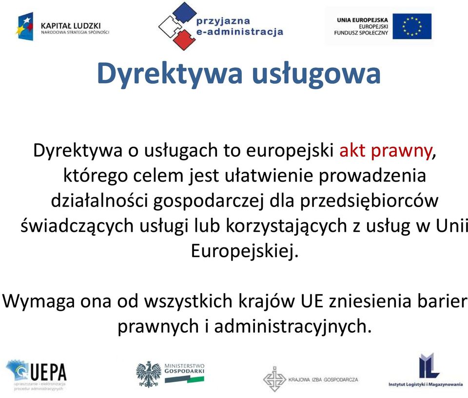 przedsiębiorców świadczących usługi lub korzystających z usług w Unii