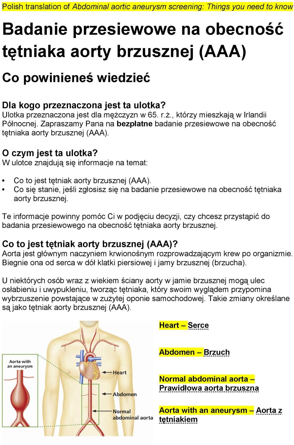 O czym jest ta ulotka? W ulotce znajdują się informacje na temat: Co to jest tętniak aorty brzusznej (AAA).
