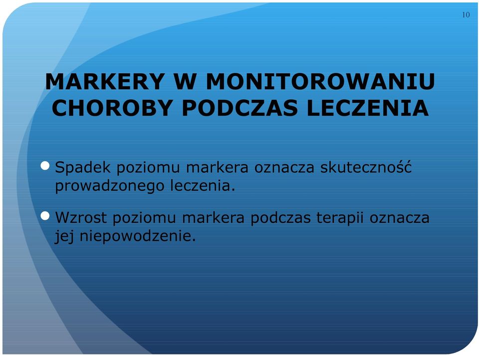 skuteczność prowadzonego leczenia.