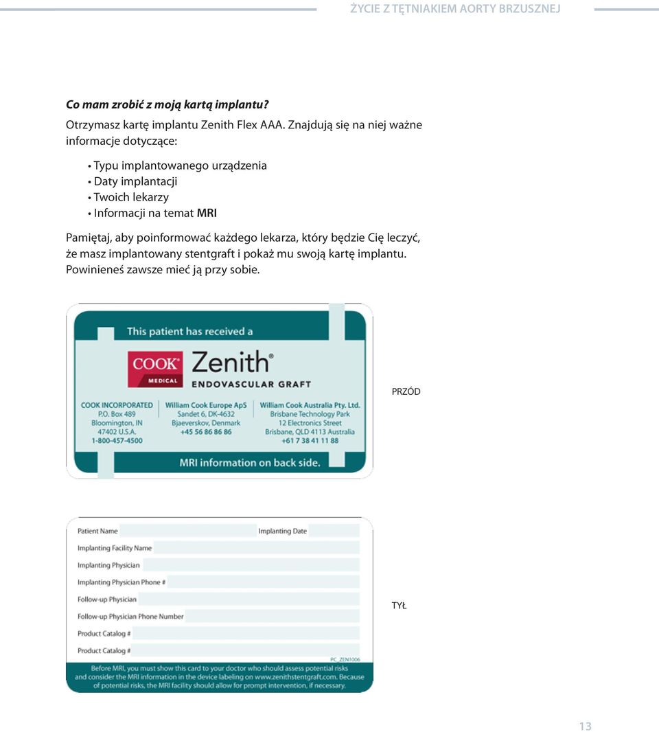 Twoich lekarzy Informacji na temat MRI Pamiętaj, aby poinformować każdego lekarza, który będzie Cię