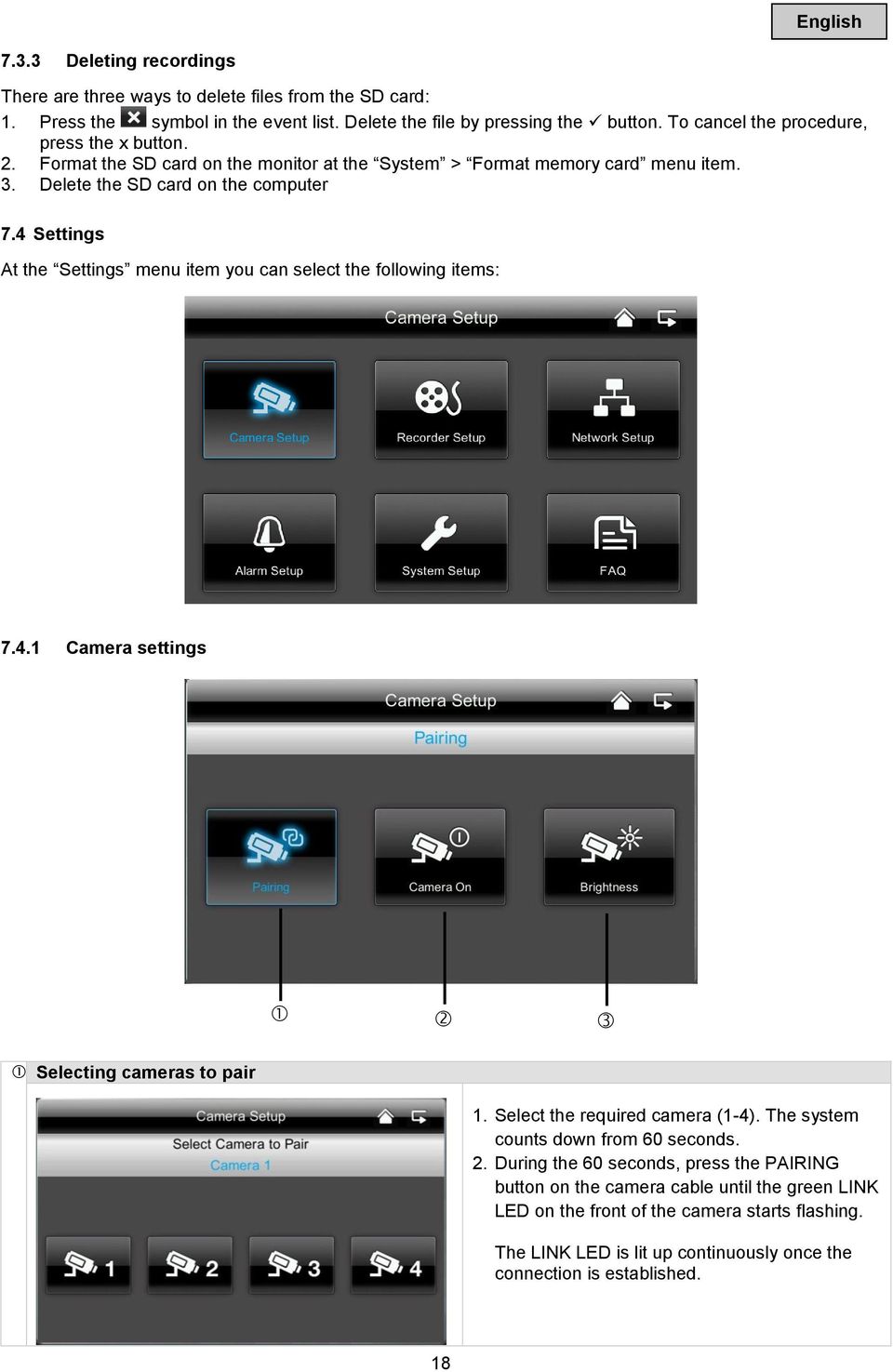 4 Settings At the Settings menu item you can select the following items: 7.4.1 Camera settings Selecting cameras to pair 1. Select the required camera (1-4).