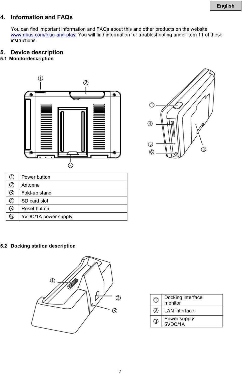 abus.com/plug-and-play. You will find information for troubleshooting under item 11 of these instructions. 5.