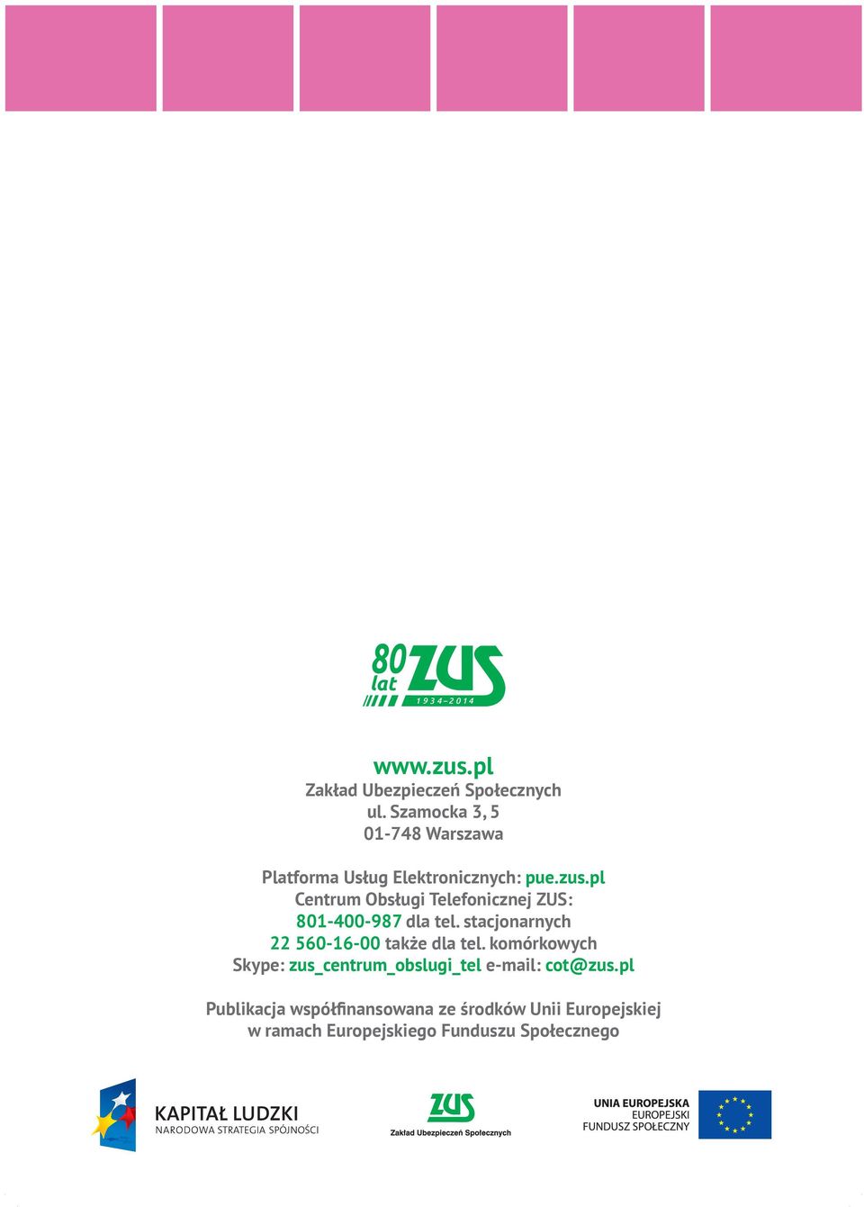 pl Centrum Obsługi Telefonicznej ZUS: 801-400-987 dla tel.