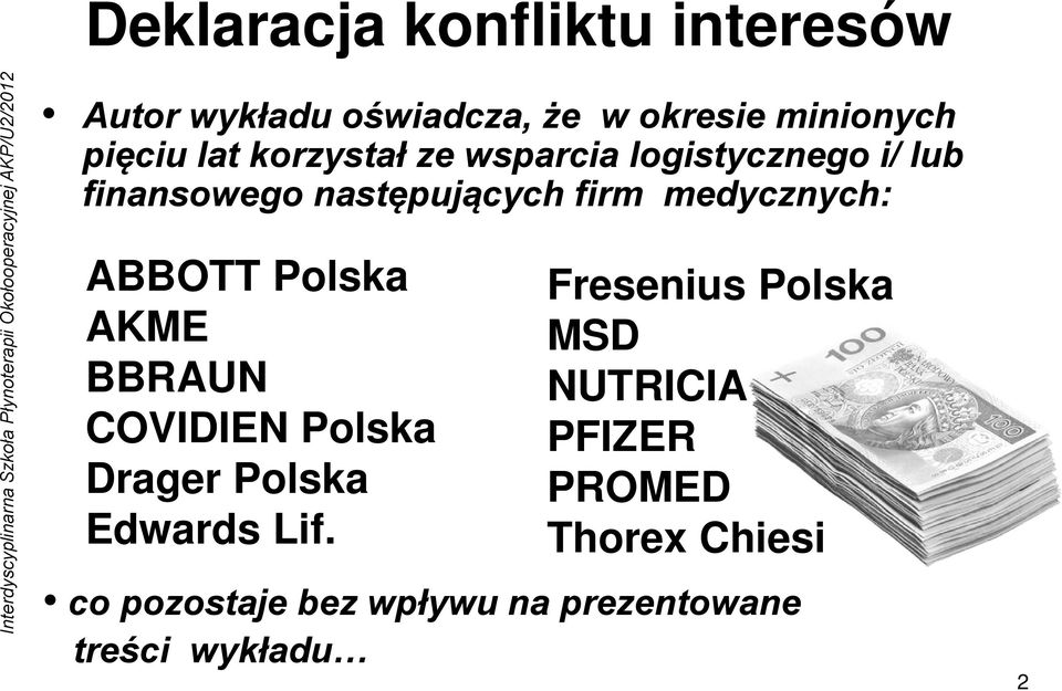 ABBOTT Polska AKME BBRAUN COVIDIEN Polska Drager Polska Edwards Lif.