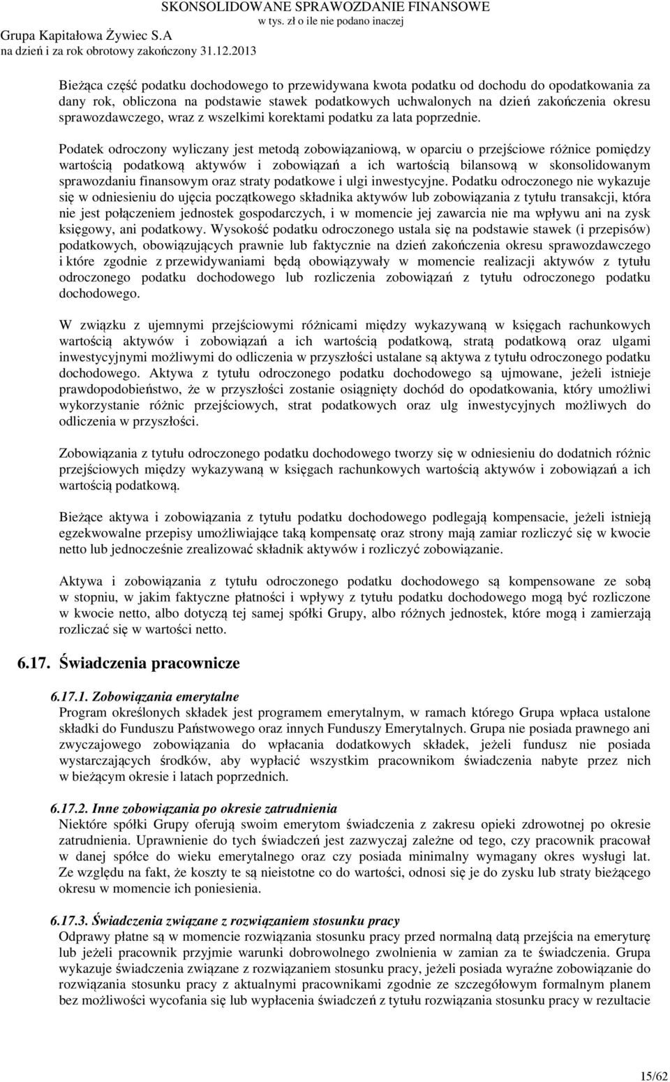 sprawozdawczego, wraz z wszelkimi korektami podatku za lata poprzednie.