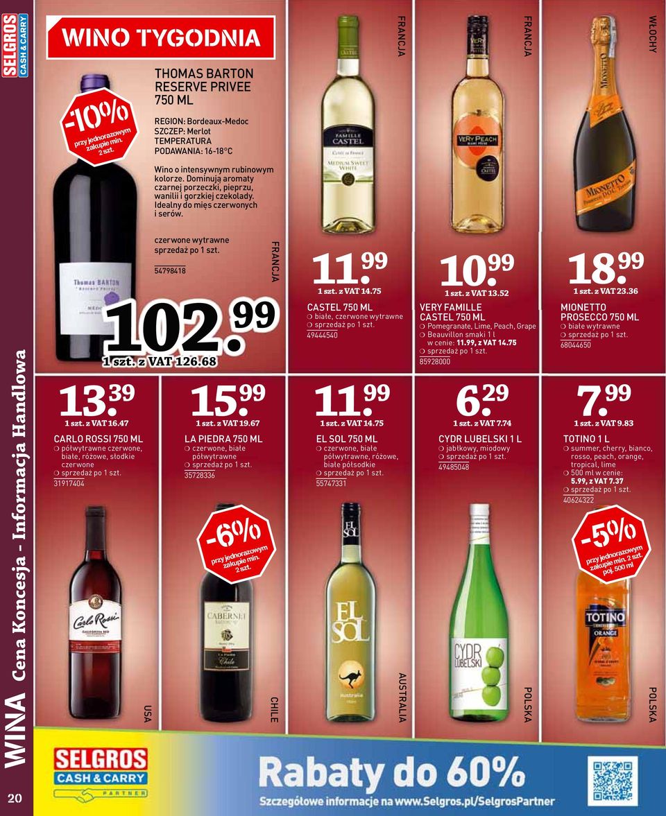 intensywnym rubinowym kolorze. Dominują aromaty czarnej porzeczki, pieprzu, wanilii i gorzkiej czekolady. Idealny do mięs czerwonych i serów. czerwone wytrawne sprzedaż po szt. 5479848 02 szt.