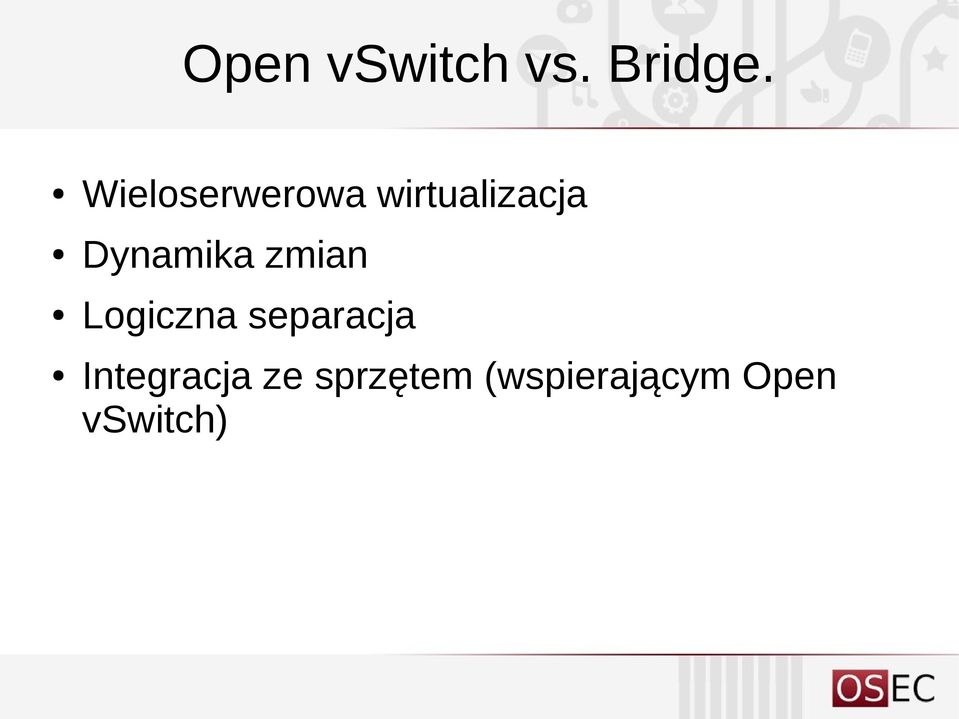 Dynamika zmian Logiczna separacja