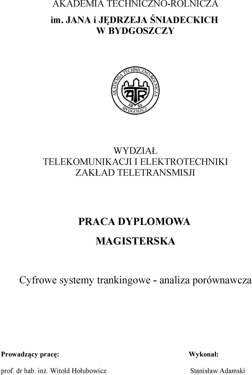 ELEKTROTECHNIKI ZAKŁAD TELETRANSMISJI PRACA DYPLOMOWA MAGISTERSKA Cyfrowe