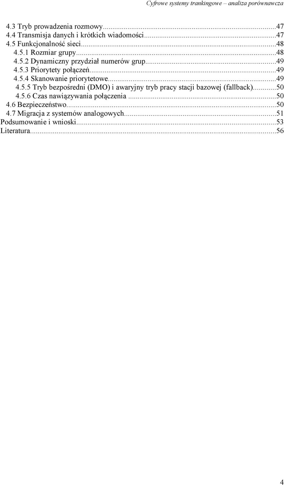 ..50 4.5.6 Czas nawiązywania połączenia...50 4.6 Bezpieczeństwo...50 4.7 Migracja z systemów analogowych.