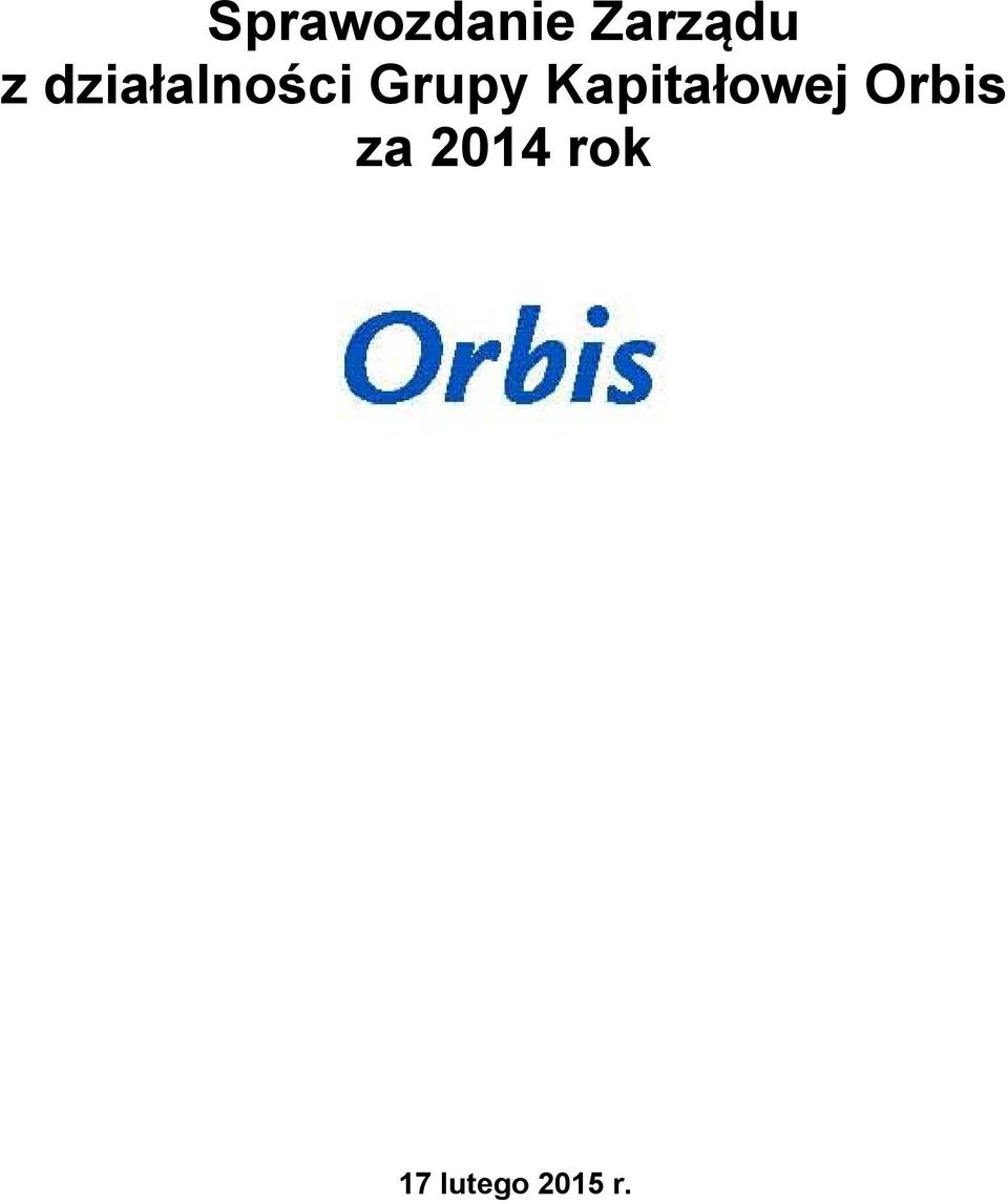 Kapitałowej Orbis za