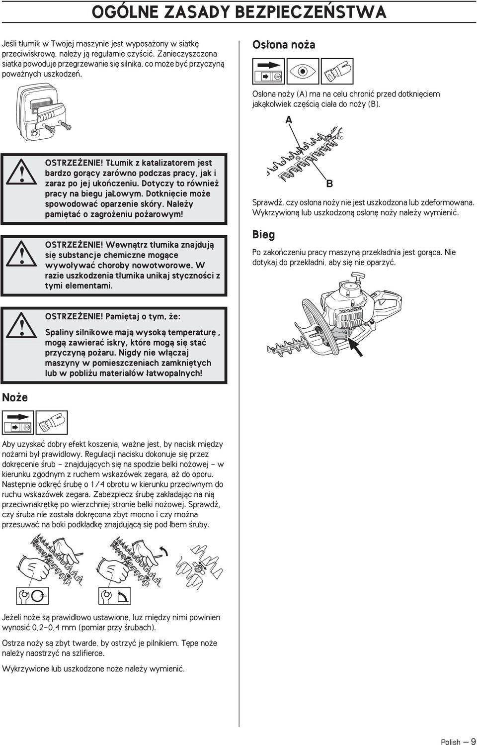 Os ona no a Os ona no y (A) ma na celu chroniç przed dotkni ciem jakàkolwiek cz Êcià cia a do no y (B).