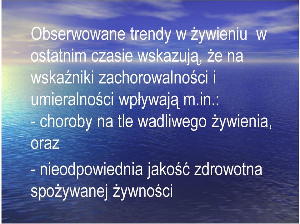 umieralności wpływają m.in.