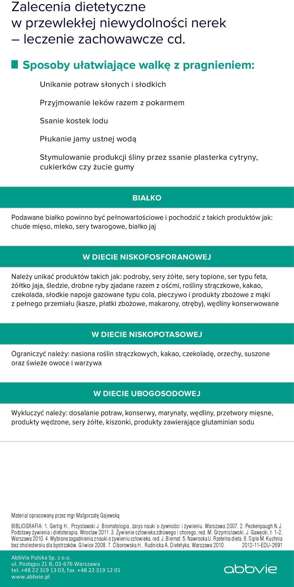 plasterka cytryny, cukierków czy żucie gumy BIAŁKO Podawane białko powinno być pełnowartościowe i pochodzić z takich produktów jak: chude mięso, mleko, sery twarogowe, białko jaj W diecie
