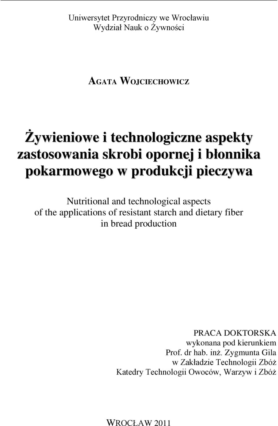 aspects of the applications of resistant starch and dietary fiber in bread production PRACA DOKTORSKA wykonana pod