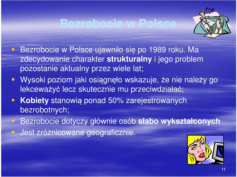 poziom jaki osiągnęło wskazuje, że nie należy go lekceważyć lecz skutecznie mu przeciwdziałać;