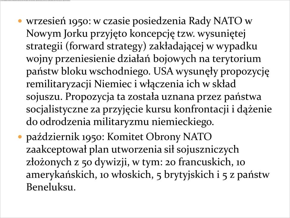 USA wysunęły propozycję remilitaryzacji Niemiec i włączenia ich w skład sojuszu.