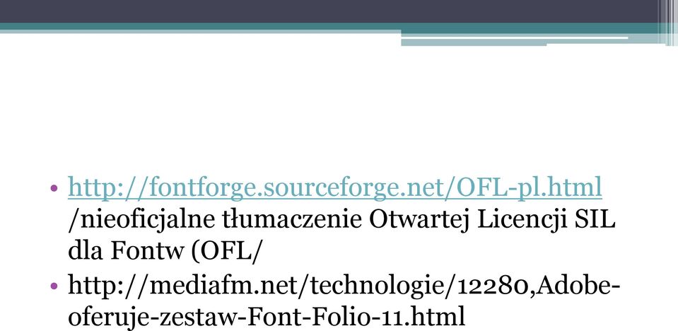 Licencji SIL dla Fontw (OFL/ http://mediafm.