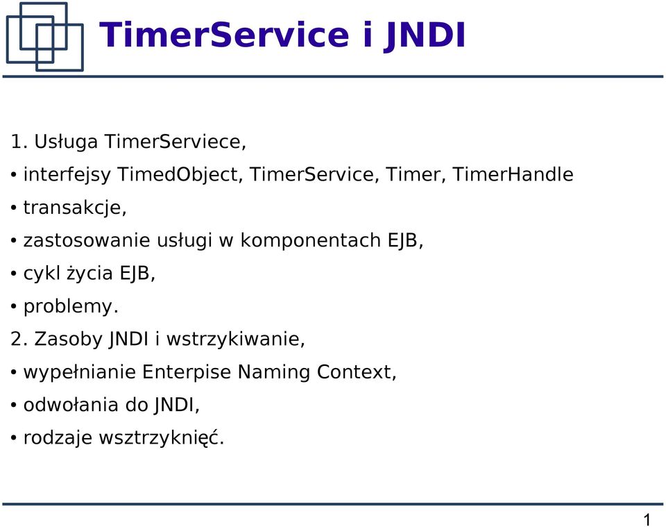 TimerHandle transakcje, zastosowanie usługi w komponentach EJB, cykl