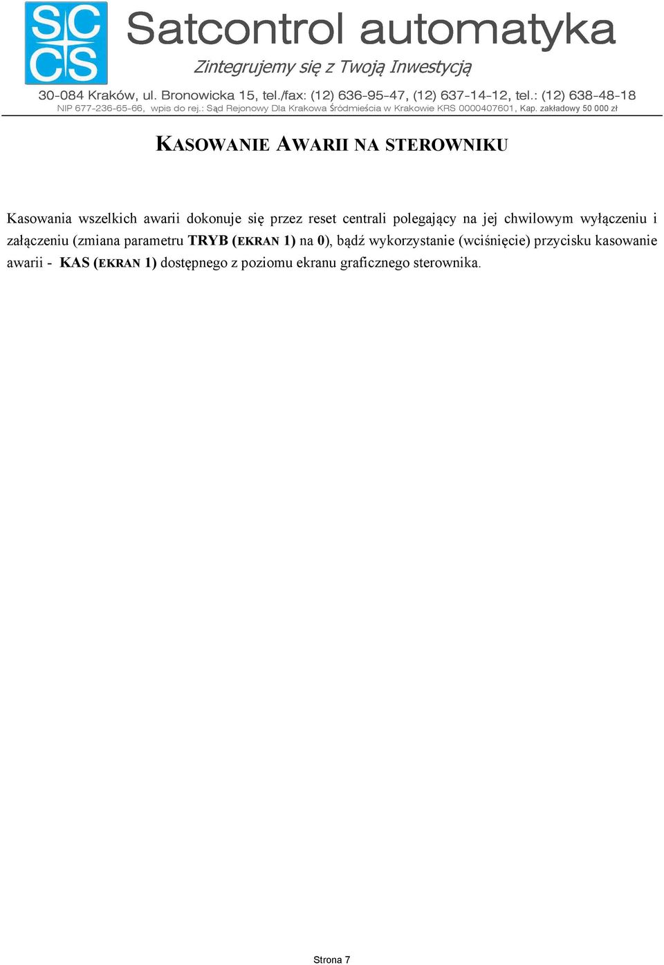 parametru TRYB(ERAN1) na 0), bądź wykorzystanie (wciśnięcie) przycisku