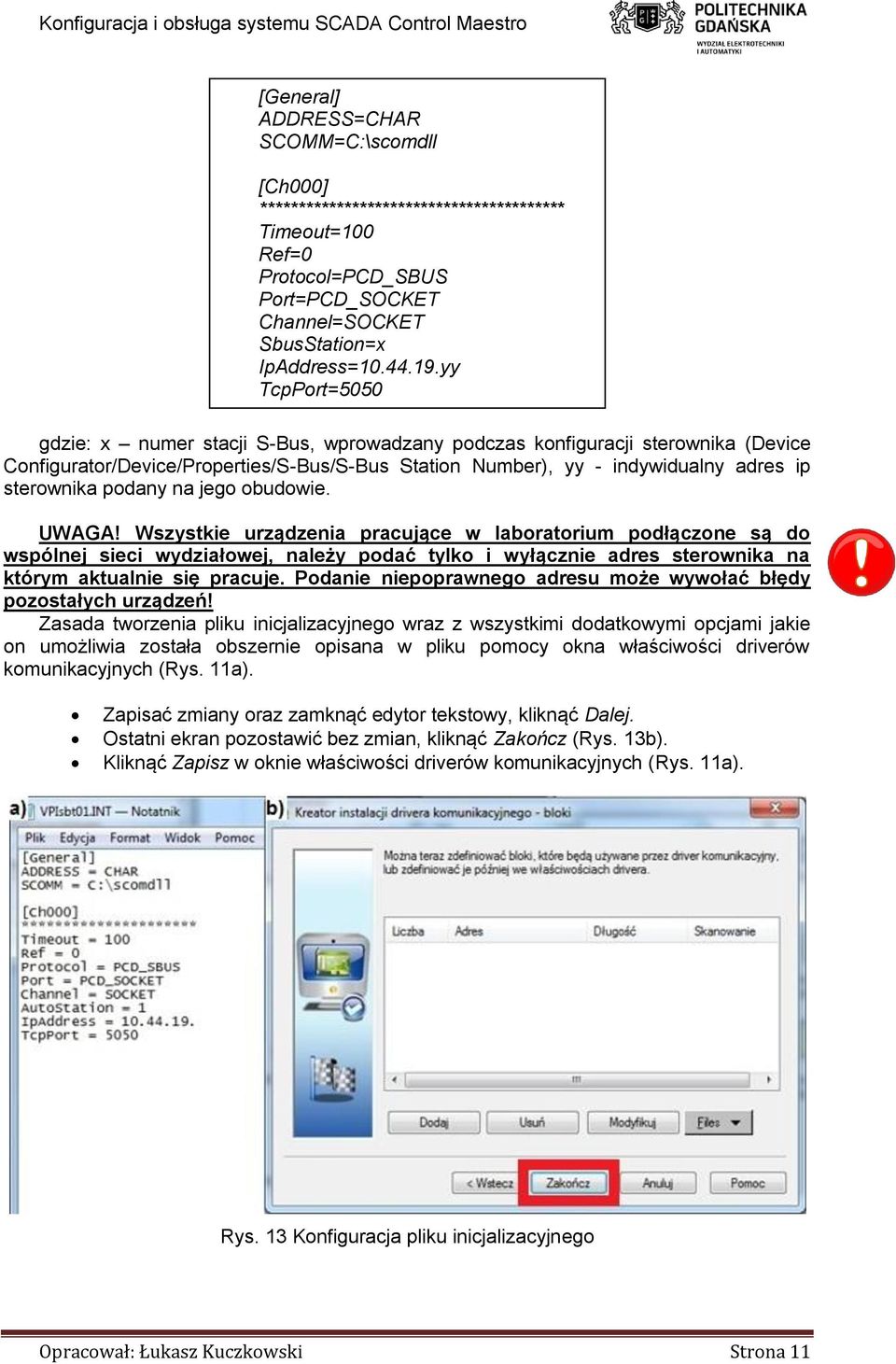podany na jego obudowie. UWAGA!