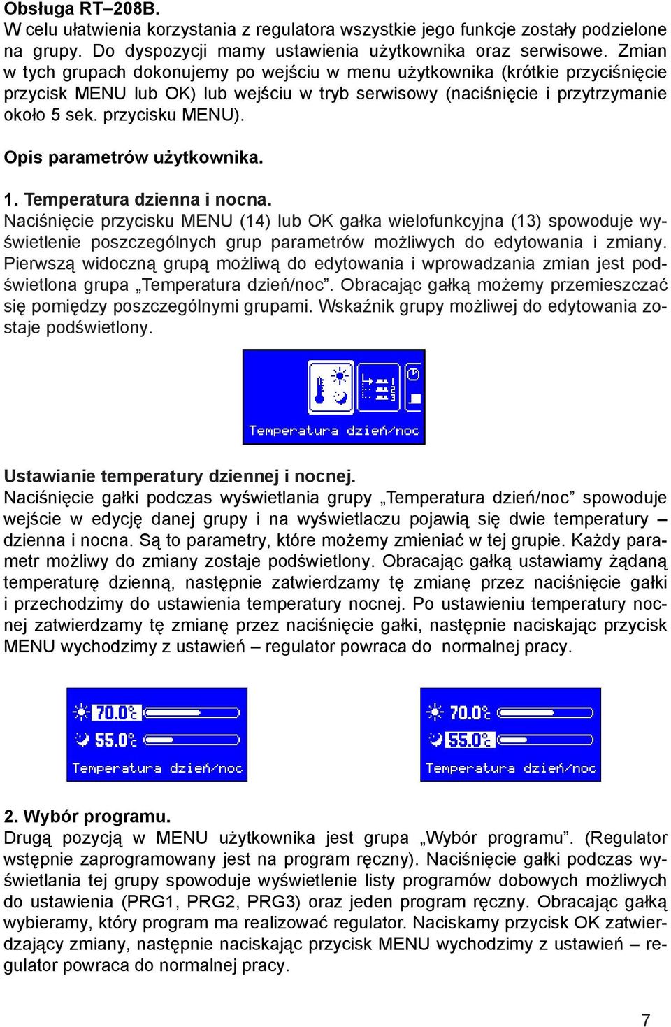 Opis parametrów użytkownika. 1. Temperatura dzienna i nocna.