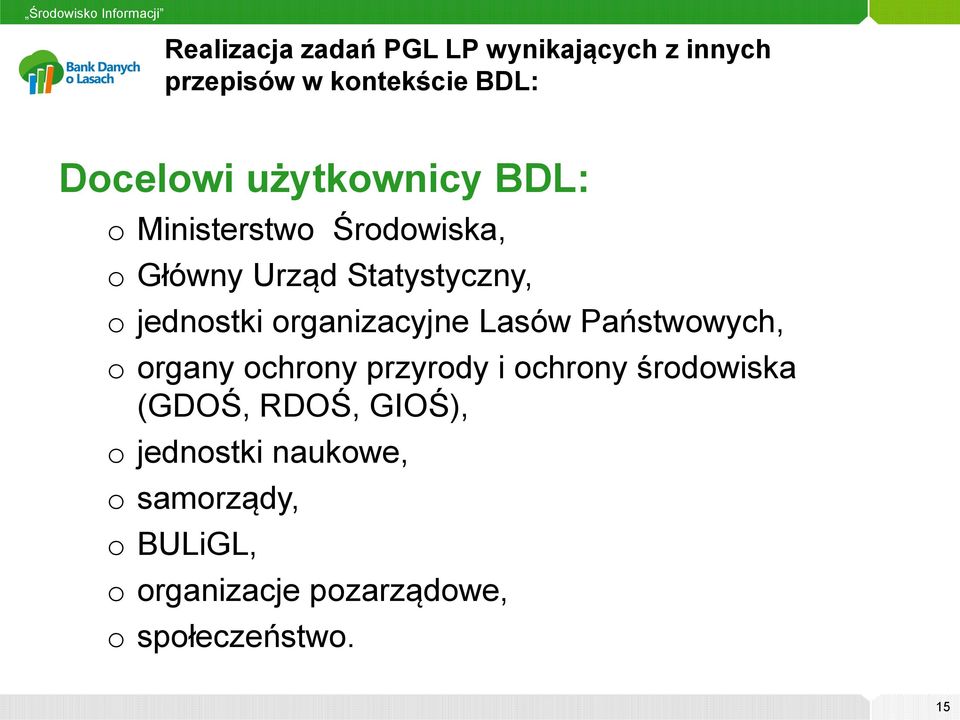 organizacyjne Lasów Państwowych, o organy ochrony przyrody i ochrony środowiska (GDOŚ,