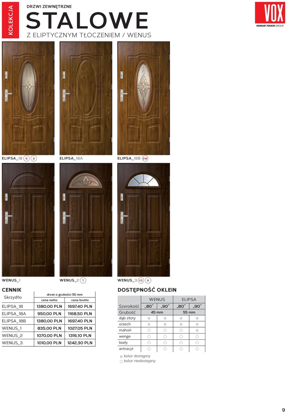 ELIPSA_18B 1380,00 PLN 1697,40 PLN WENUS_1 835,00 PLN 1027,05 PLN WENUS_2 1070,00 PLN 1316,10 PLN WENUS_3 1010,00 PLN 1242,30 PLN