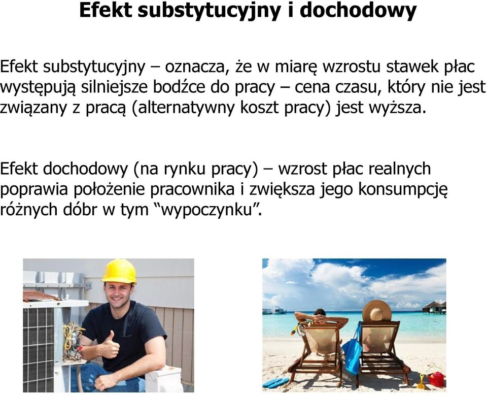 (alternatywny koszt pracy) jest wyższa.