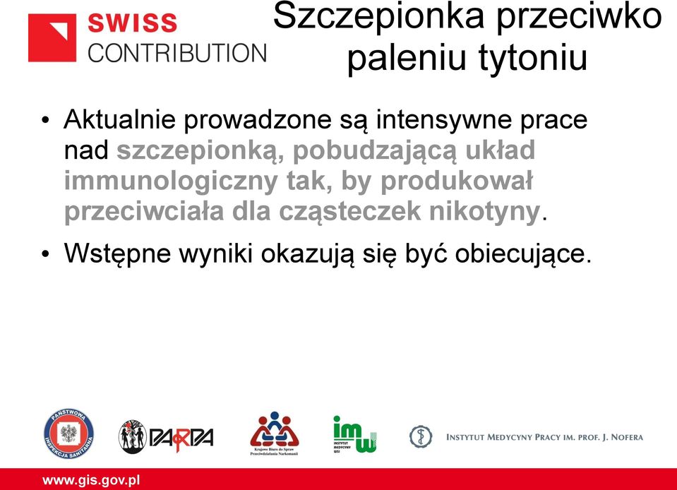 pobudzającą układ immunologiczny tak, by produkował