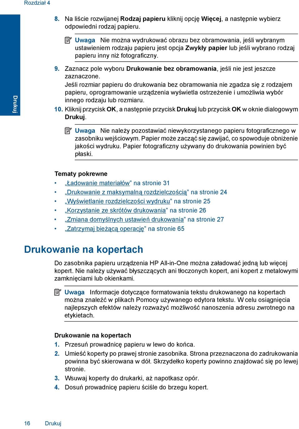 Zaznacz pole wyboru Drukowanie bez obramowania, jeśli nie jest jeszcze zaznaczone.