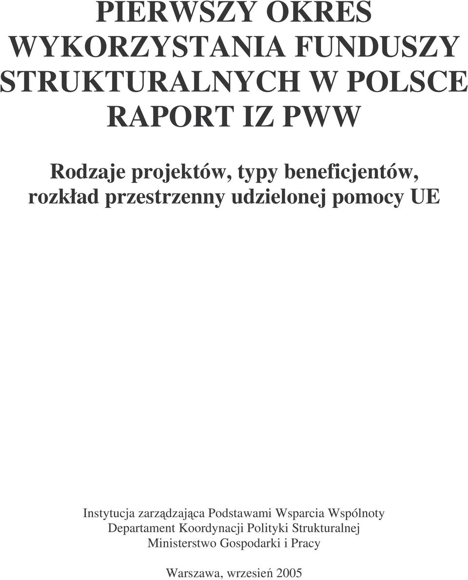 udzielonej pomocy UE Instytucja zarzdzajca Podstawami Departament
