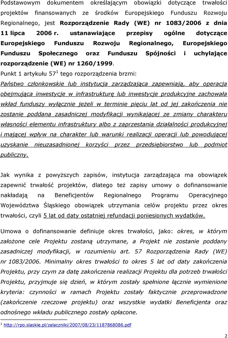 ustanawiające przepisy ogólne dotyczące Europejskiego Funduszu Rozwoju Regionalnego, Europejskiego Funduszu Społecznego oraz Funduszu Spójności i uchylające rozporządzenie (WE) nr 1260/1999.