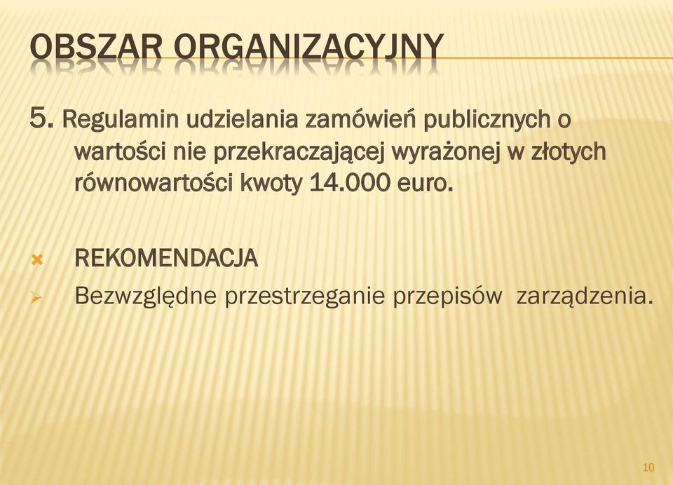 nie przekraczającej wyrażonej w złotych równowartości