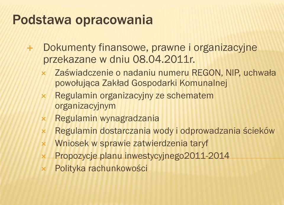 organizacyjny ze schematem organizacyjnym Regulamin wynagradzania Regulamin dostarczania wody i