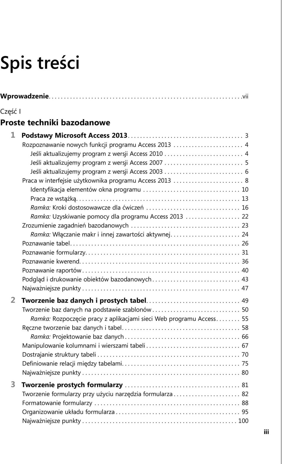 ......................... 4 Jeśli aktualizujemy program z wersji Access 2007.......................... 5 Jeśli aktualizujemy program z wersji Access 2003.