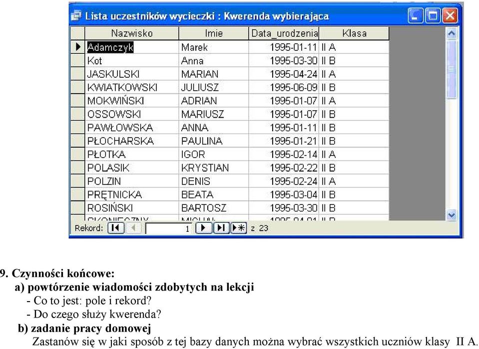 - Do czego służy kwerenda?