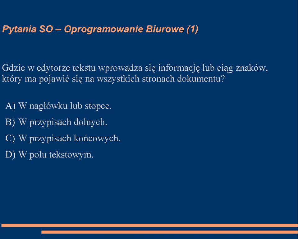 na wszystkich stronach dokumentu? A) W nagłówku lub stopce.