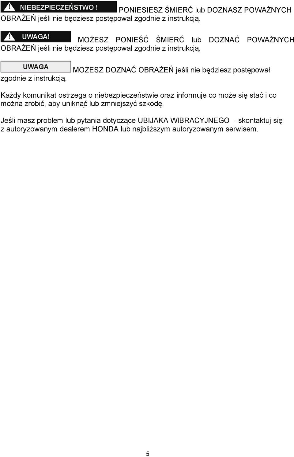 zgodnie z instrukcją.