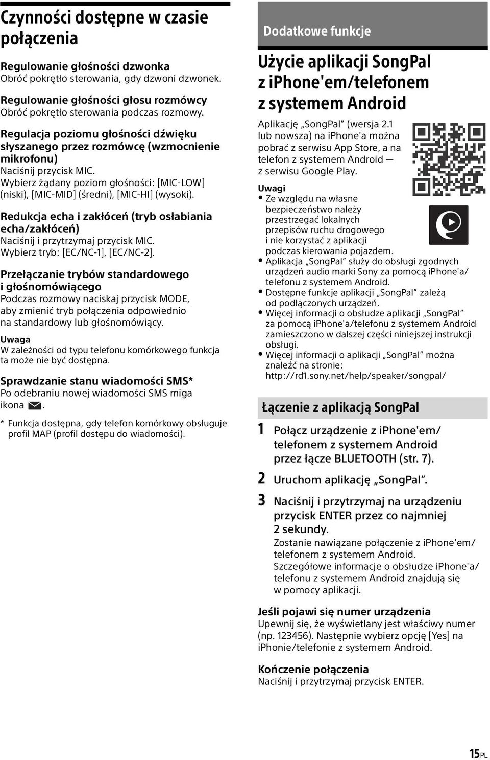 Redukcja echa i zakłóceń (tryb osłabiania echa/zakłóceń) Naciśnij i przytrzymaj przycisk MIC. Wybierz tryb: [EC/NC-1], [EC/NC-2].