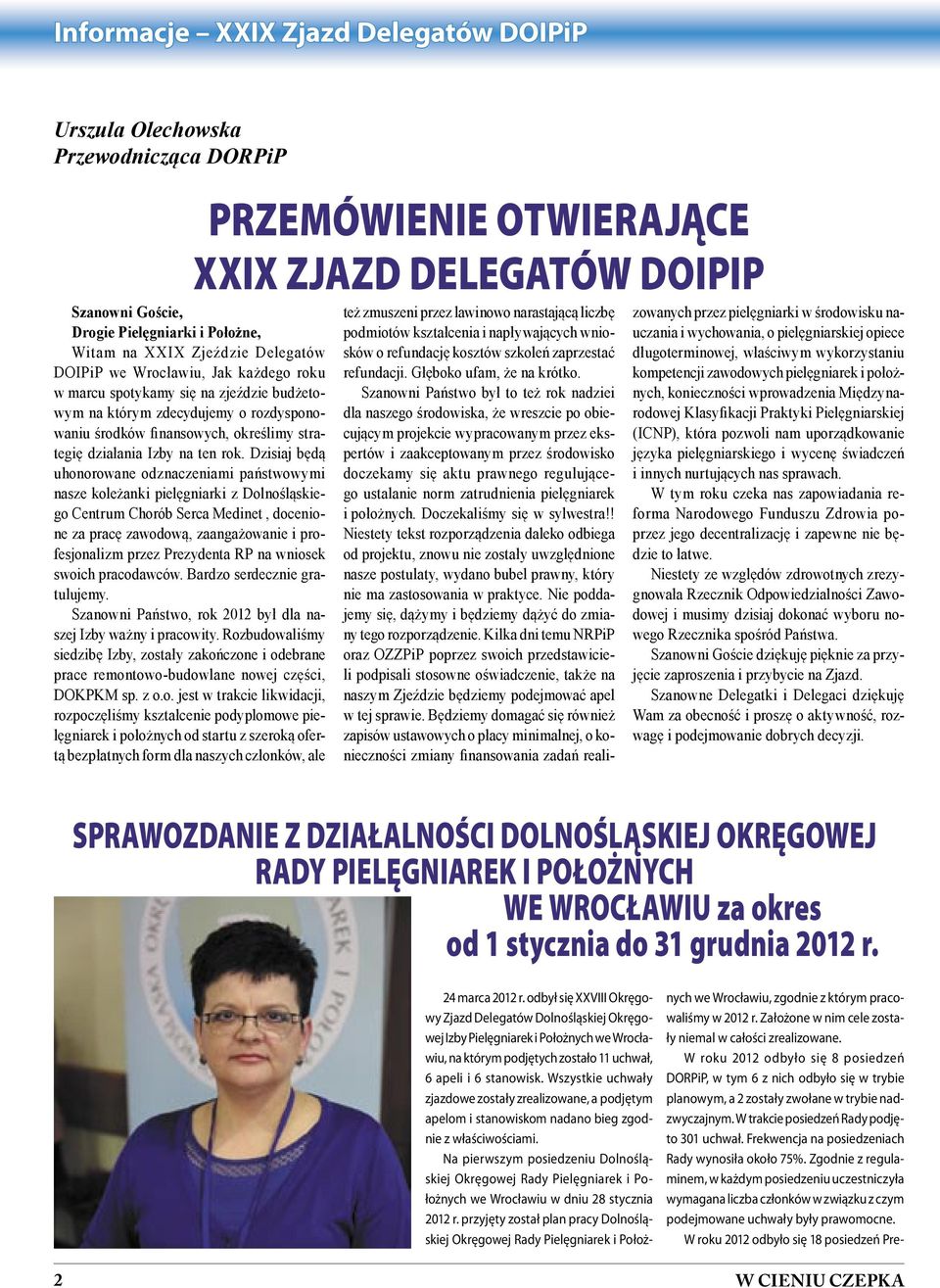 Dzisiaj będą uhonorowane odznaczeniami państwowymi nasze koleżanki pielęgniarki z Dolnośląskiego Centrum Chorób Serca Medinet, docenione za pracę zawodową, zaangażowanie i profesjonalizm przez