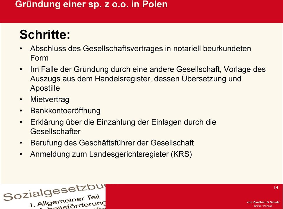 Gründung durch eine andere Gesellschaft, Vorlage des Auszugs aus dem Handelsregister, dessen Übersetzung und