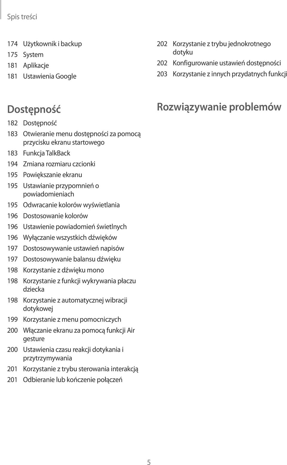 Ustawianie przypomnień o powiadomieniach 195 Odwracanie kolorów wyświetlania 196 Dostosowanie kolorów 196 Ustawienie powiadomień świetlnych 196 Wyłączanie wszystkich dźwięków 197 Dostosowywanie