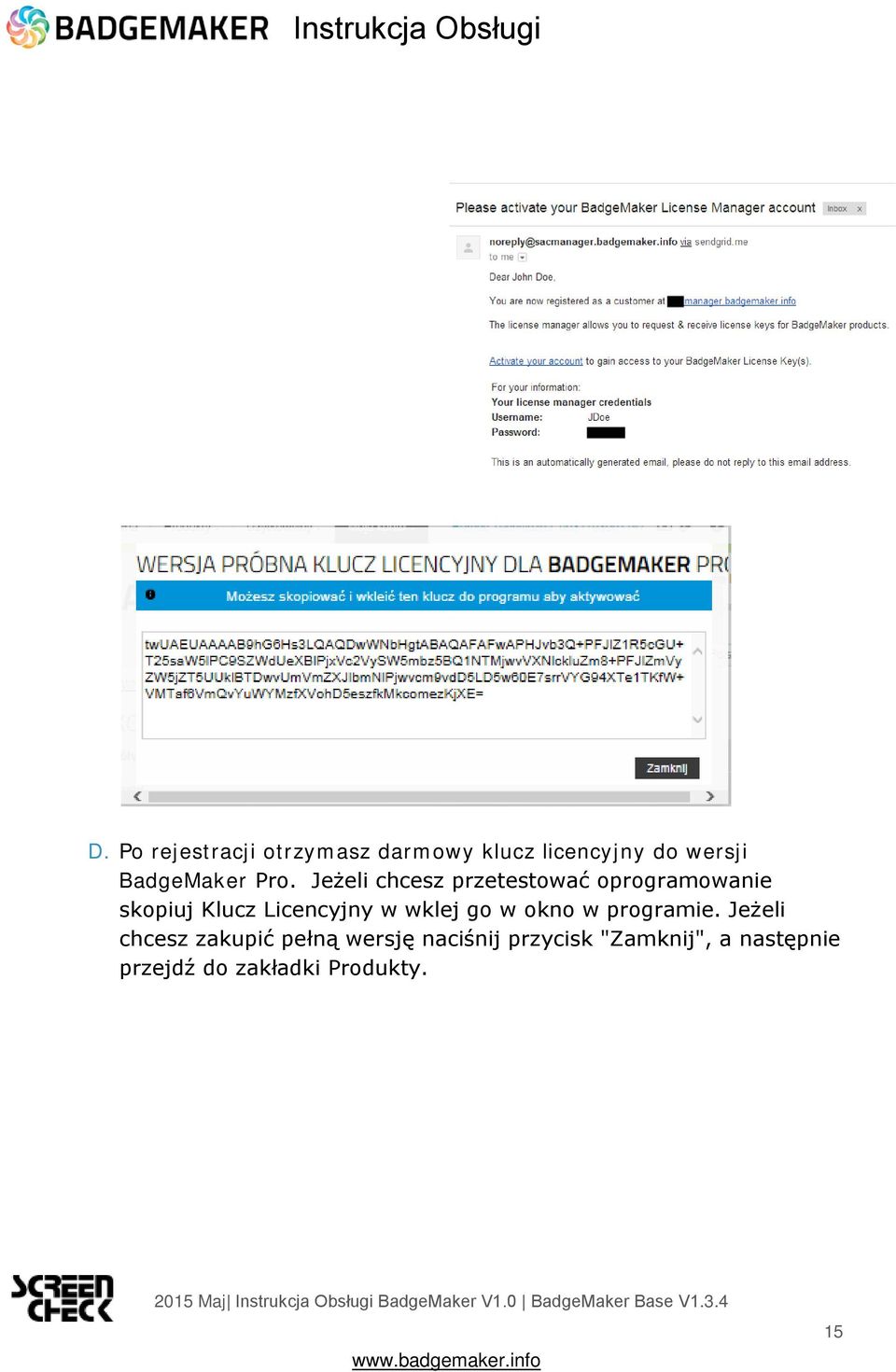 Jeżeli chcesz przetestować oprogramowanie skopiuj Klucz Licencyjny w
