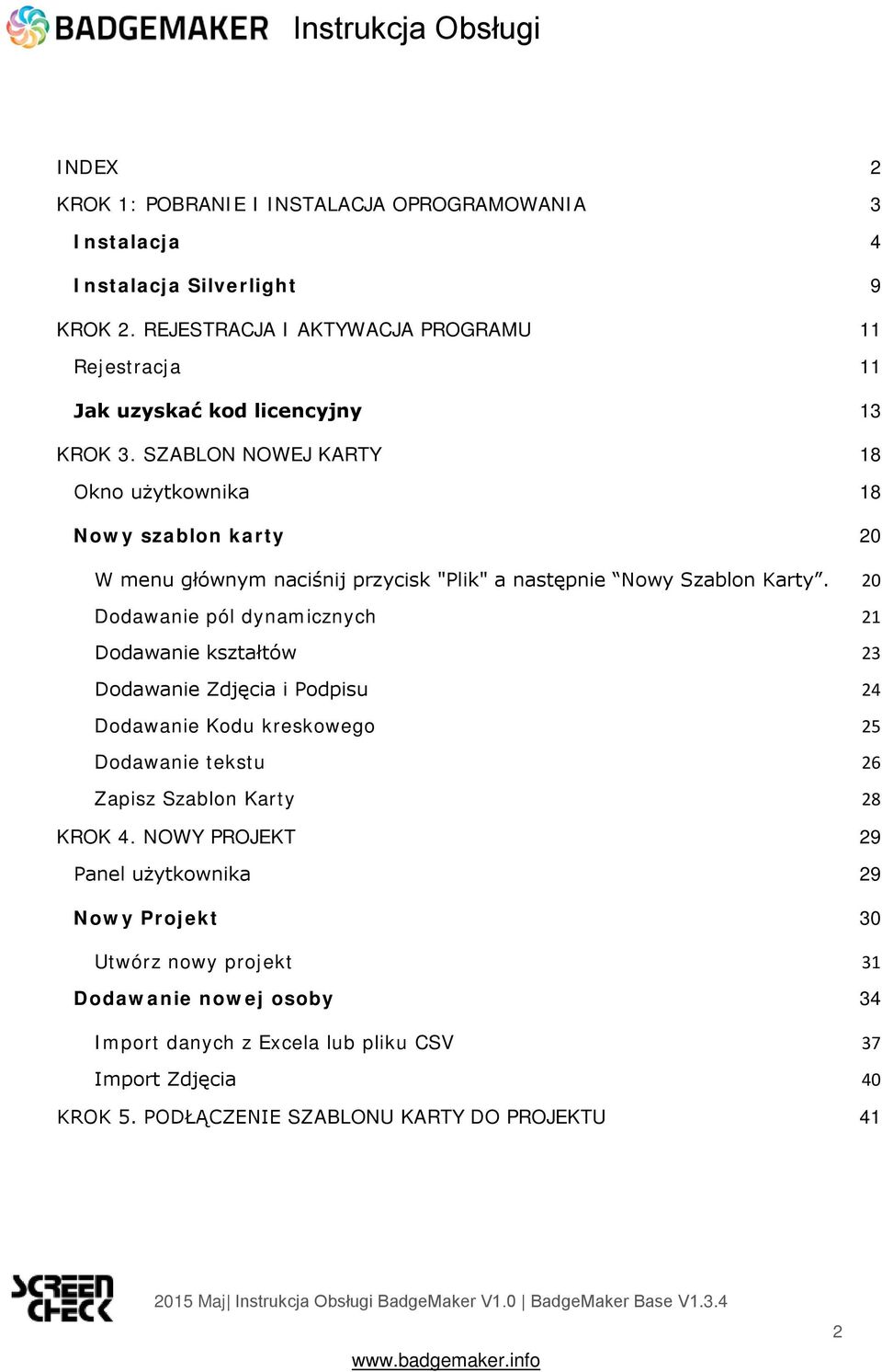 SZABLON NOWEJ KARTY 18 Okno użytkownika 18 Nowy szablon karty 20 W menu głównym naciśnij przycisk "Plik" a następnie Nowy Szablon Karty.