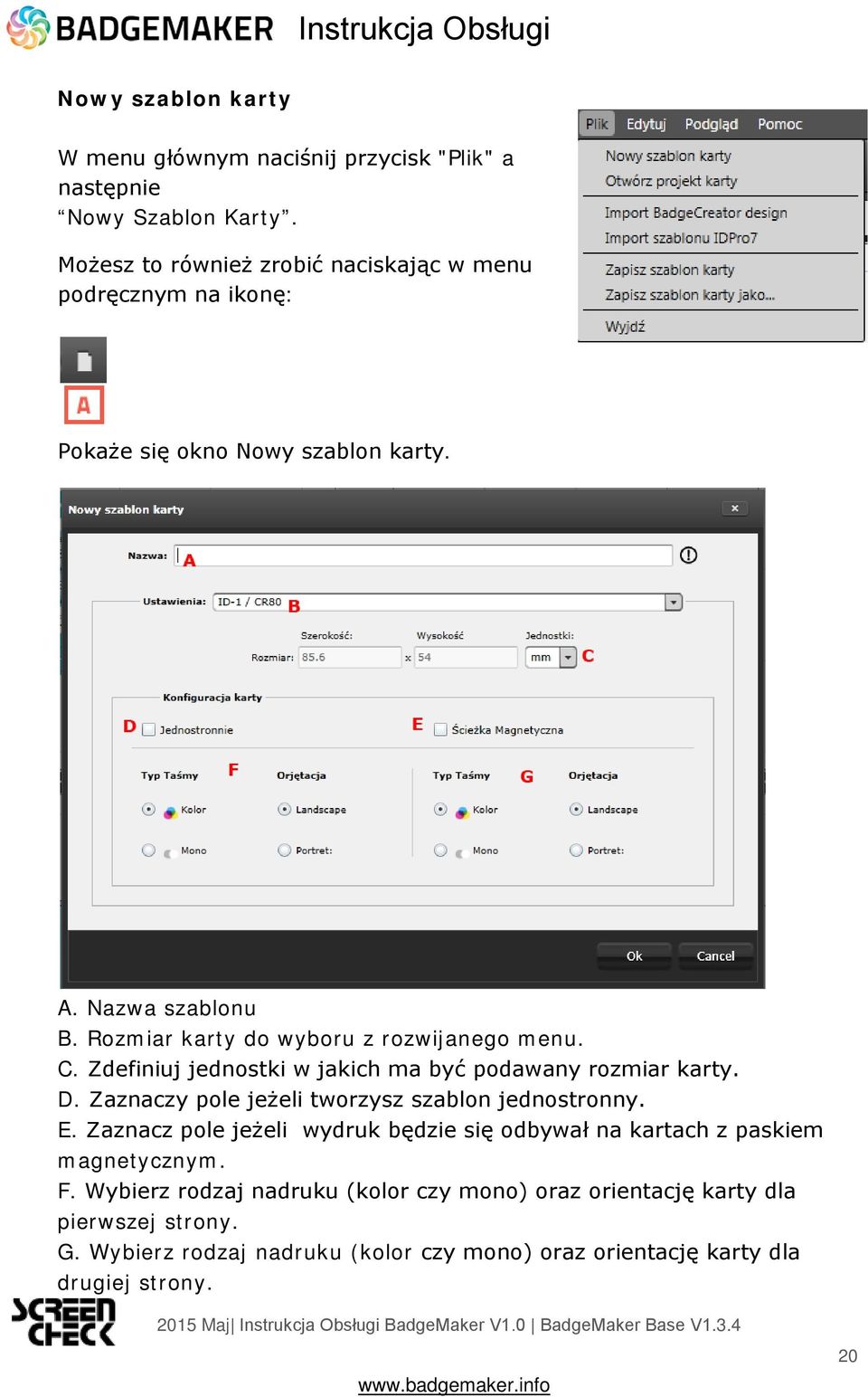 Rozmiar karty do wyboru z rozwijanego menu. C. Zdefiniuj jednostki w jakich ma być podawany rozmiar karty. D.