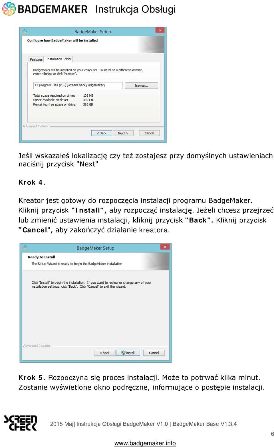 Jeżeli chcesz przejrzeć lub zmienić ustawienia instalacji, kliknij przycisk "Back".