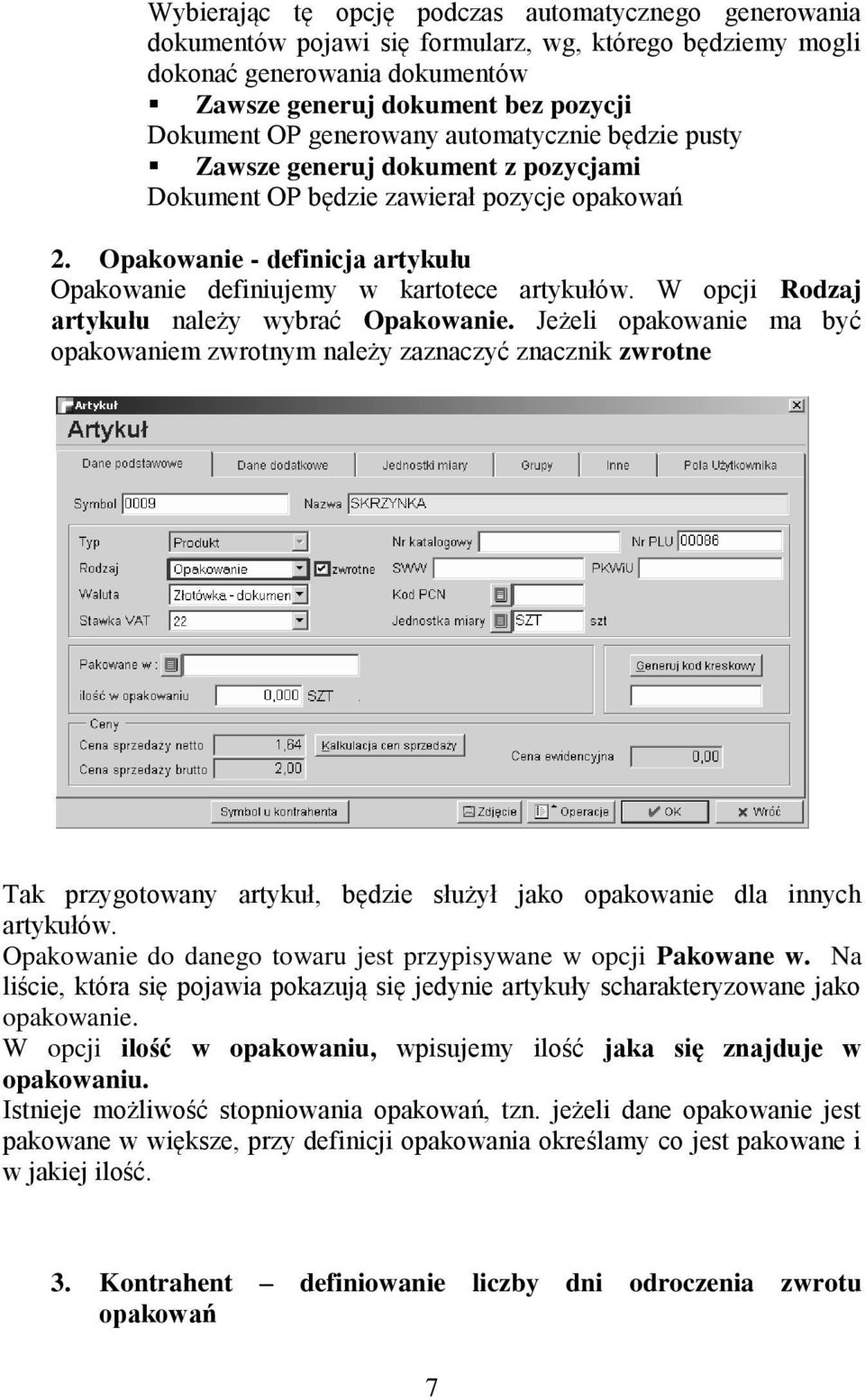 W opcji Rodzaj artykułu należy wybrać Opakowanie.