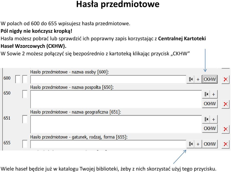 Hasła możesz pobrać lub sprawdzić ich poprawny zapis korzystając z Centralnej Kartoteki Haseł