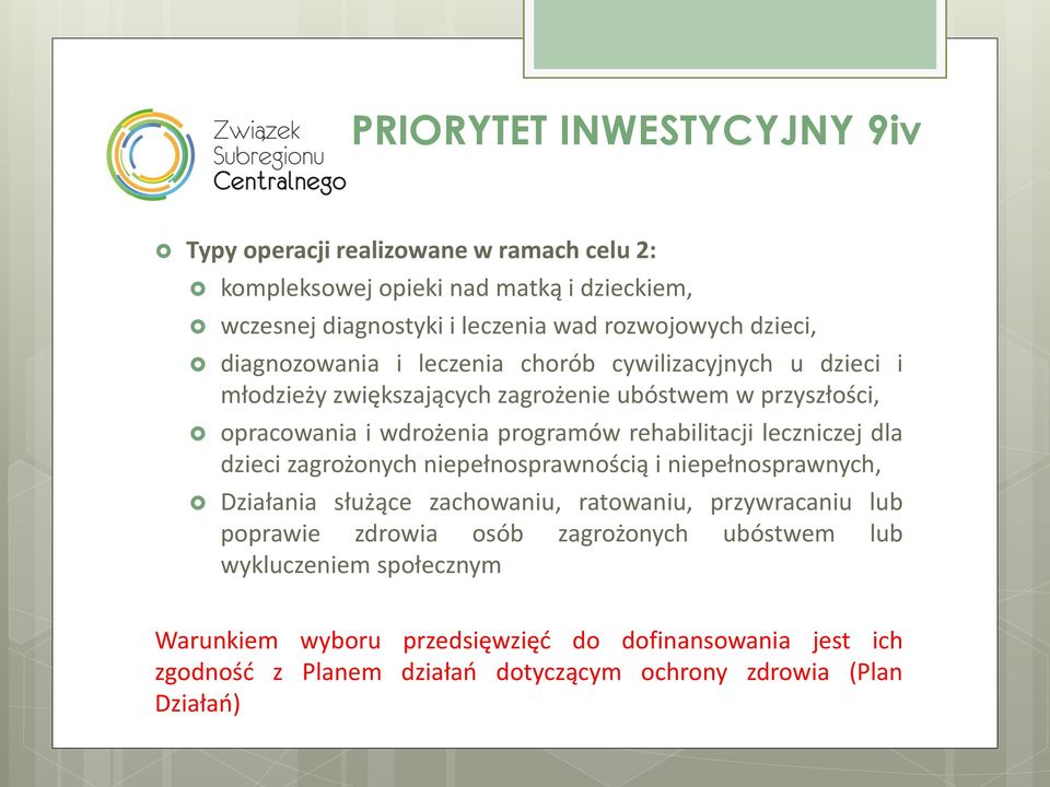 rehabilitacji leczniczej dla dzieci zagrożonych niepełnosprawnością i niepełnosprawnych, Działania służące zachowaniu, ratowaniu, przywracaniu lub poprawie zdrowia